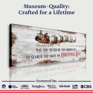 May You Never Be Too Grown Up To Search The Skies On Christmas Eve Sign II suitedtosucceed